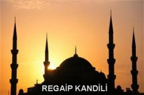 REGAİP KANDİLİNİZ MÜBAREK OLSUN